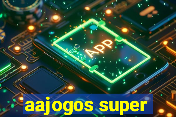 aajogos super