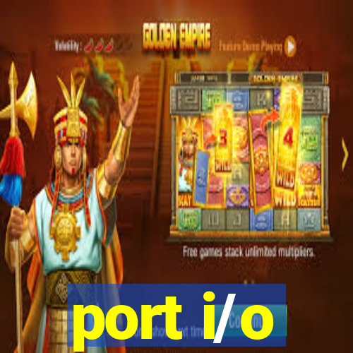 port i/o