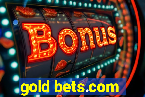 gold bets.com