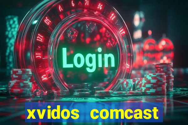 xvidos comcast xfinity customer service