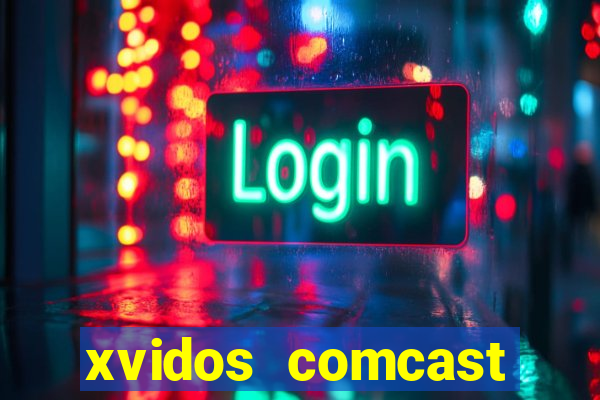 xvidos comcast xfinity customer service