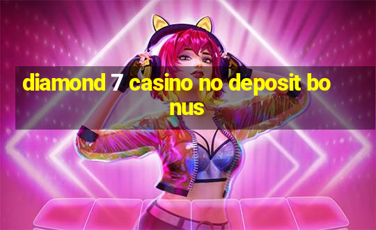 diamond 7 casino no deposit bonus