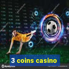 3 coins casino