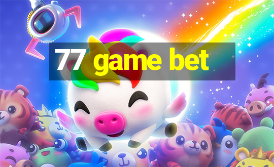 77 game bet