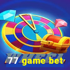 77 game bet