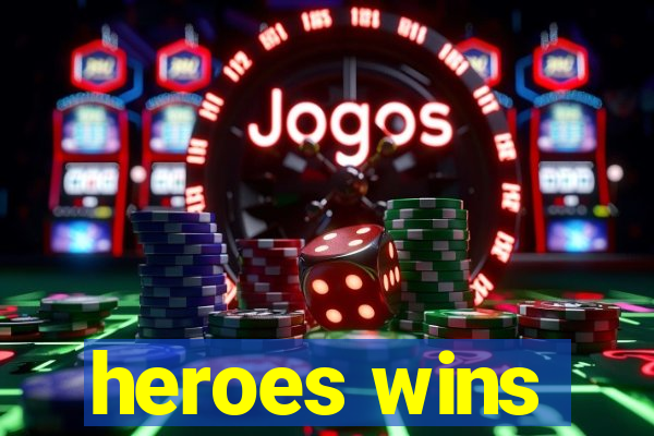 heroes wins