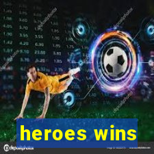 heroes wins