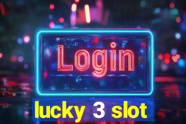 lucky 3 slot