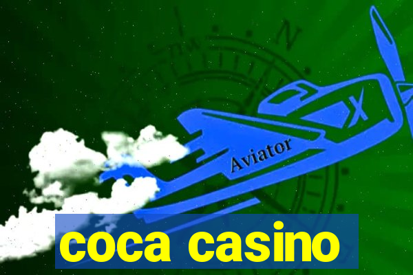 coca casino