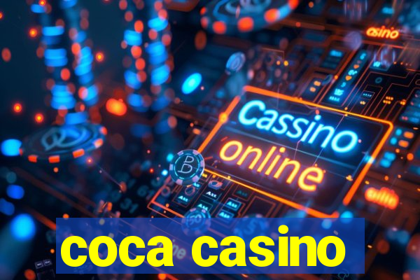 coca casino