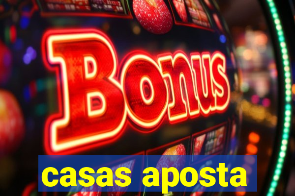 casas aposta