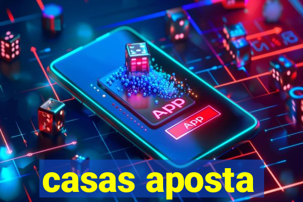 casas aposta