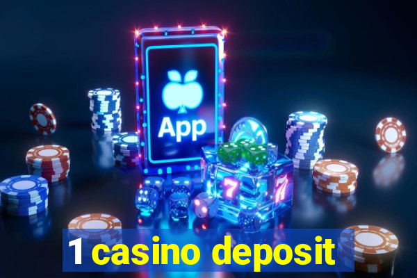 1 casino deposit