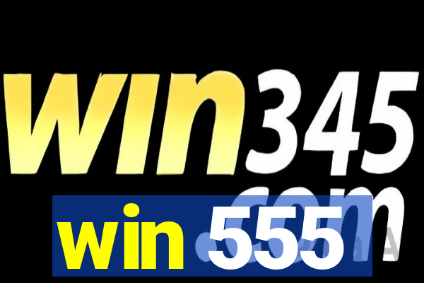 win 555