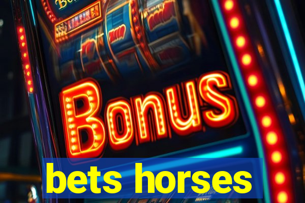 bets horses