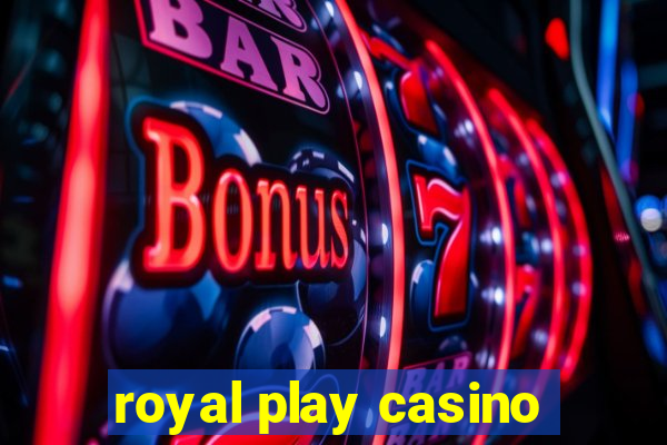 royal play casino