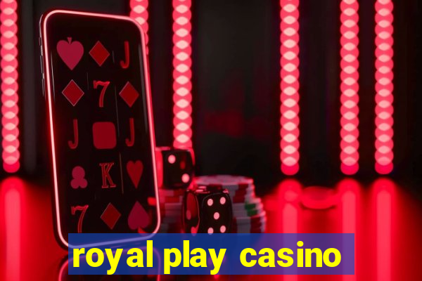 royal play casino