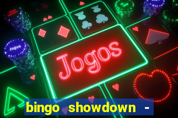 bingo showdown - bingo ao vivo