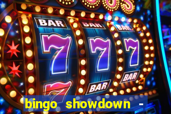 bingo showdown - bingo ao vivo