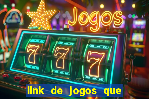 link de jogos que ganha dinheiro