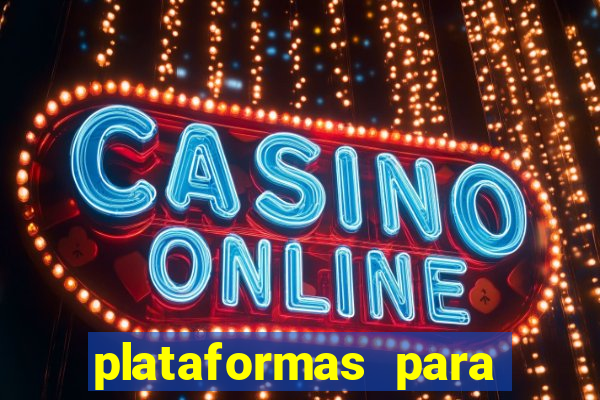 plataformas para jogar tiger fortune