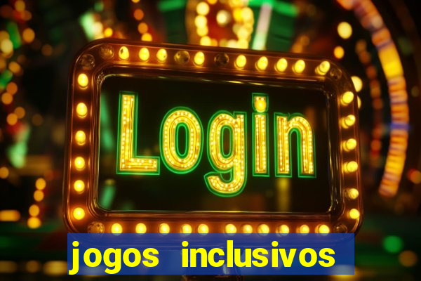 jogos inclusivos educa??o física