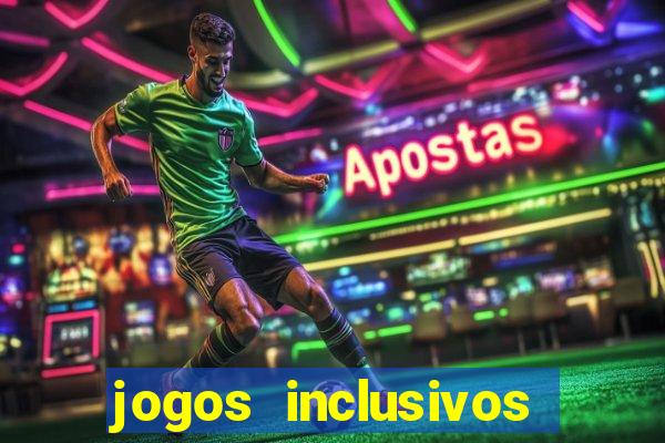 jogos inclusivos educa??o física