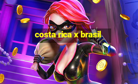 costa rica x brasil