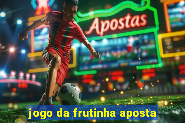 jogo da frutinha aposta