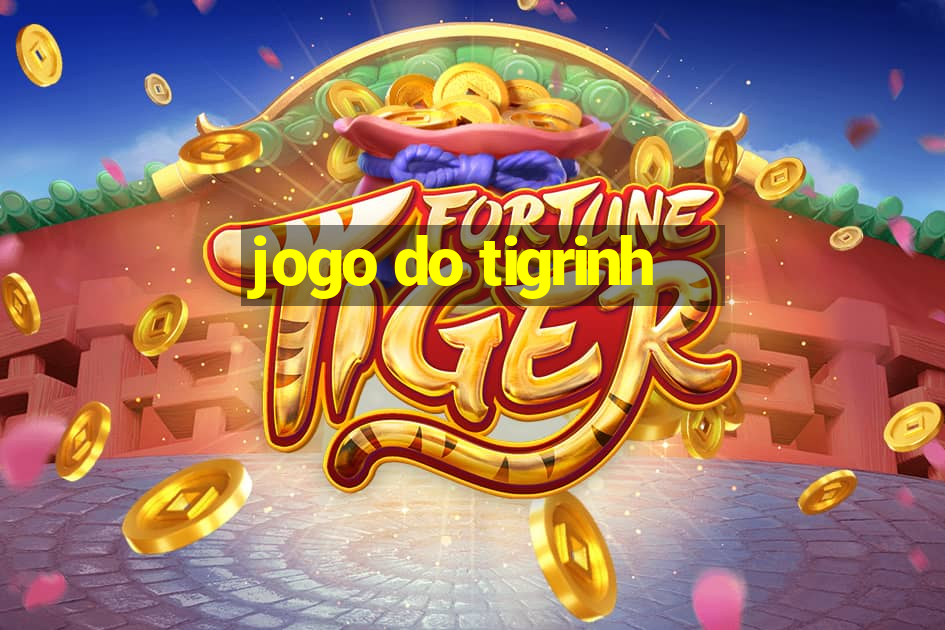 jogo do tigrinh