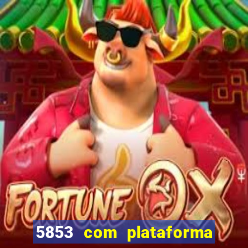 5853 com plataforma de jogos