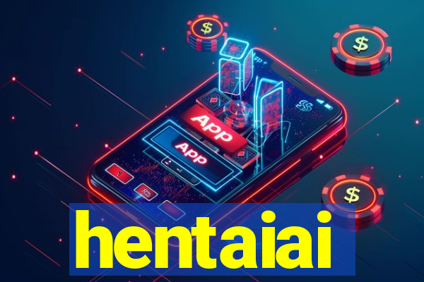 hentaiai