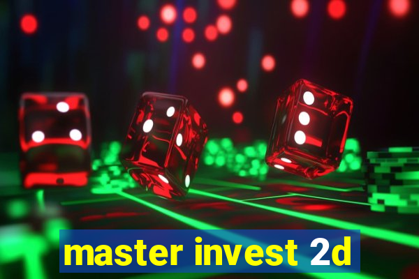 master invest 2d