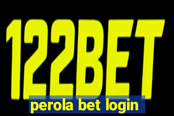 perola bet login