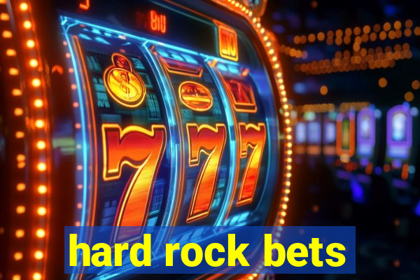 hard rock bets