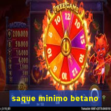 saque minimo betano