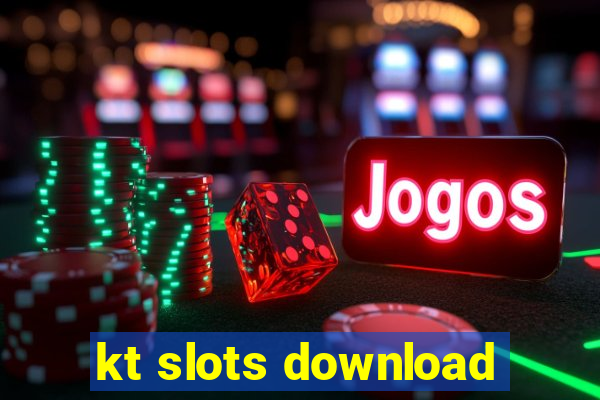 kt slots download