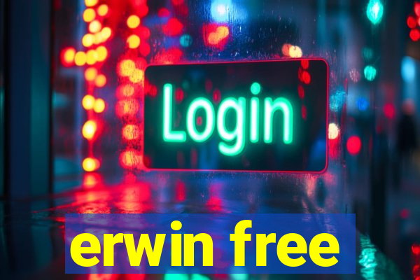 erwin free