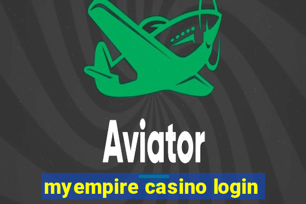 myempire casino login