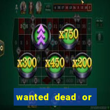 wanted dead or alive slot