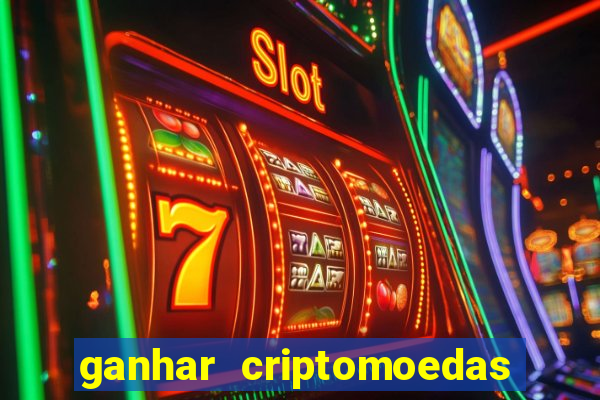 ganhar criptomoedas jogando no celular