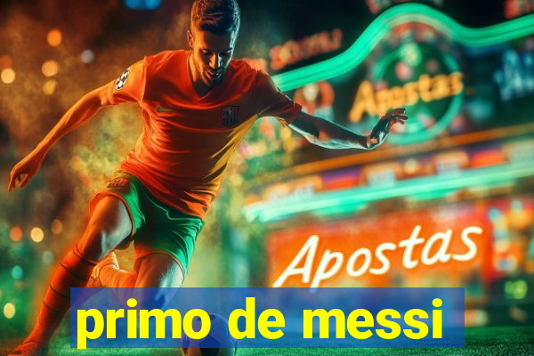 primo de messi