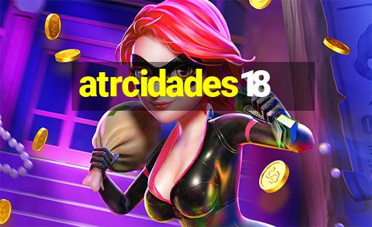 atrcidades18