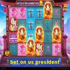 bet on us president