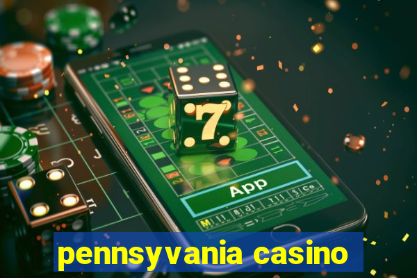 pennsyvania casino