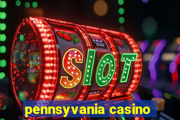 pennsyvania casino