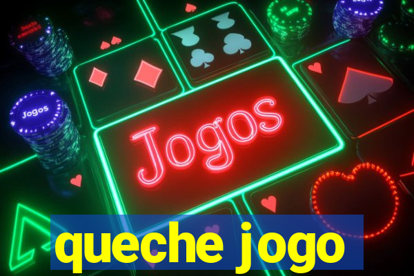 queche jogo