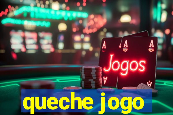 queche jogo