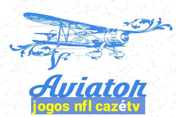 jogos nfl cazétv