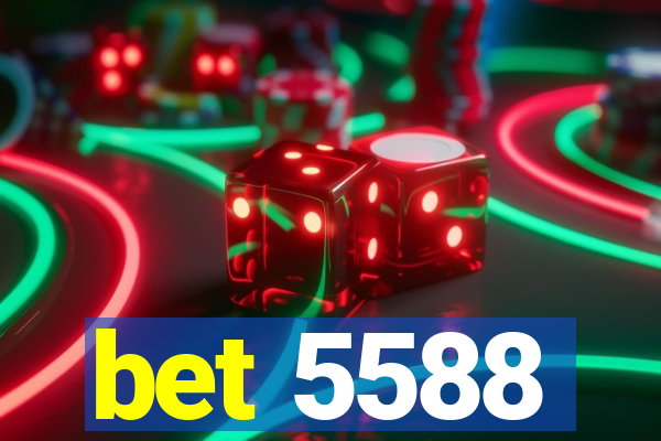 bet 5588